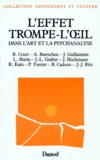 Raymond Court et André Beetschen - L'Effet trompe-l'oeil dans l'art et la psychanalyse.