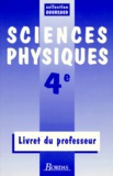  Collectif - Sciences Physiques 4eme. Livret Du Professeur, Programme 1993.