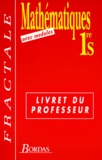 Guy Bontemps et  Collectif - Mathematiques 1ere S. Livre Du Professeur.