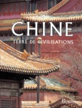 Robert-E Murowchick et  Collectif - Chine. Terre De Civilisations.