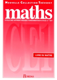 Serge Thévenet et Gérard Trève - MATHS CE1 CYCLE DES APPRENTISSAGES FONDAMENTAUX CYCLE 2 Livre du maître.