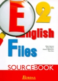 Paul Sola et Marie Albisser - Anglais 2nde English Files. Source Book.