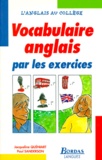 Jacqueline Quéniart et Paul Sanderson - Vocabulaire Anglais Par Les Exercices.