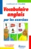 Jacqueline Quéniart et Paul Sanderson - Vocabulaire Anglais Par Les Exercices.