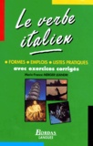 Marie-France Merger Leandri - Le Verbe Italien. Formes, Emplois, Listes Pratiques, Avec Exercices Corriges.