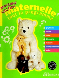 Claire Warot et Ginette Grandcoin-Joly - Maternelle Moyenne Section Tout Le Programme.