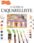 Corinne Booth - Le guide de l'aquarelliste.