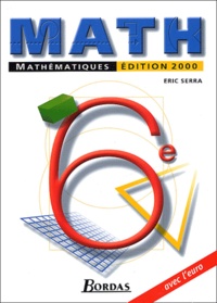 Eric Serra - Mathematiques 6eme. Edition 2000.