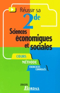 Jean-David Haddad - Sciences Economiques Et Sociales, Reussir Sa 2nde.