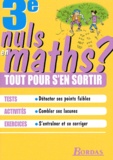 Jean-Luc Romet - Mathematiques 3eme. Nuls En Maths ? Tout Pour S'En Sortir.