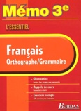 Laëtitia Novelli et Jeanine Borrel - Francais Orthographe-Grammaire 3eme. L'Essentiel.