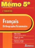 Jeanne Houlon-Trémolières et Rémy Carlier - Francais Orthographe-Grammaire 5eme. L'Essentiel.