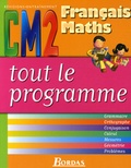 Ginette Grancoin-Joly et Dominique Chaix - Tout le programme CM2 Français-Maths.