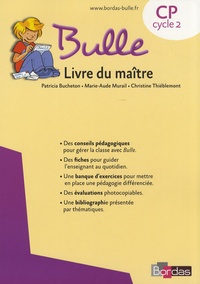 Marie-Aude Murail et Patricia Bucheton - Méthode de lecture Bulle CP - Livre du maître.