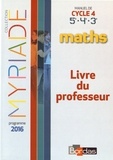 Marc Boullis - Maths Cycle 4 Myriade - Livre du professeur.