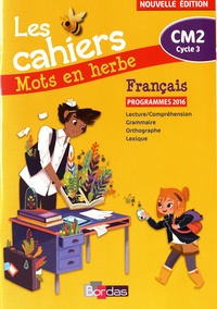 Danièle Adad - Français CM2 Les cahiers Mots en herbe.