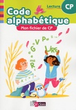 Marie-Pierre Attard-Legrand et Florence Chateau-Larue - Mon fichier de CP Code alphabétique.