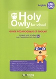 Marie-Laure Pernot et Sarah Buré - Anglais CM1-CM2 Holy Owly for school - Guide pédagogique et Toolkit.