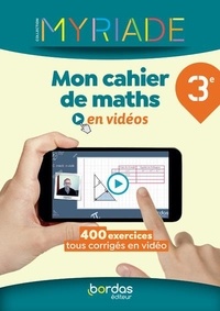 Marc Boullis - Mon cahier de maths en vidéos 3e Myriade.