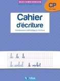 Danièle Bastien - Cahier d'écriture CP 6-7ans - Entraînement méthodique à l'écriture.