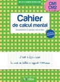 Hervé Le Madec - Cahier de calcul mental CM1-CM2 - Entraînement à calculer vite et bien.