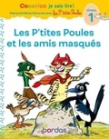 Marie-Christine Olivier - Les p'tites poules et les amis masqués - Niveau 1.