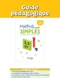 Francine Martineau et Marie Varin - Maths super simples CE1 - Guide pédagogique.