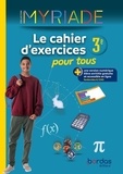 Marc Boullis et Christophe Botella - Maths 3e - Cahier d'exercices pour tous Myriade.