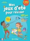 Anne-Sophie Cayrey et Lisa Auline - Mes jeux d'été pour réviser - CM2 vers la 6e.