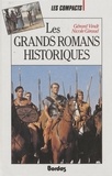 Nicole Giraud et Gérard Vindt - Les Grands Romans Historiques. L'Histoire A Travers Les Romans.