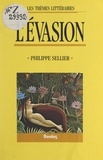 Philippe Sellier - L'évasion.