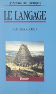Christian Roche - Le langage.