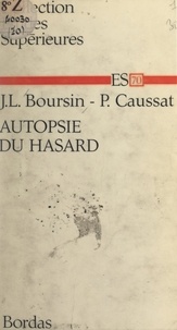 Jean-Louis Boursin et Pierre Caussat - Autopsie du hasard.