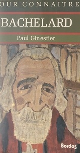 Paul Ginestier et Georges Pascal - Bachelard.