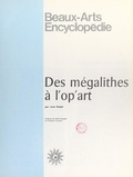 Jean Rudel et Maurice-Edouard Berthon - Beaux arts encyclopédie - Des mégalithes à l'op'art.