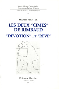 Mario Richter - Les deux "cimes" de Rimbaud - "Dévotion" et "rêve".