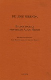 Laurent Hirsch - De Lege Ferenda - Réflexions sur le droit désirable en l'honneur du professeur Hirsch.