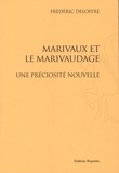 Frédéric Deloffre - Marivaux et le marivaudage - Une préciosité nouvelle.