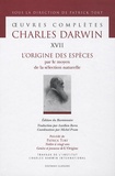 Charles Darwin - Oeuvres complètes - Tome 17, L'origine des espèces par le moyen de la sélection naturelle, ou la préservation des races favorisées dans la lutte pour la vie.