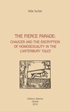 Nida Surber - The Fierce Parade: Chaucer and the Encryption of Homosexuality in the Canterbury Tales.