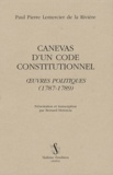 Paul Pierre Lemercier de La Rivière - Canevas d'un code constitutionnel - Oeuvres politiques (1787-1789).