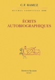 Charles-Ferdinand Ramuz - Oeuvres complètes - Volume 18, Ecrits autobiographiques.