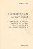 Marius Piéri - Le pétrarquisme au XVIe siècle - Pétrarque et Ronsard ou de l'influence de Pétrarque sur la Pléiade française.