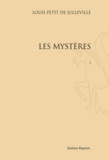 Louis Petit de Julleville - Les mystères - Réimpression de l'édition de Paris, 1880 (2 volumes).