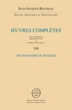 Jean-Jacques Rousseau - Oeuvres complètes - Volume 13, Dictionnaire de musique.