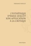 Fernand Doucet - L'esthétique d'Emile Zola et son application à la critique.