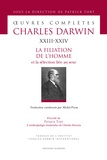 Charles Darwin - Oeuvres complètes - Tome 23-24, La filiation de l'homme et la sélection liée au sexe.