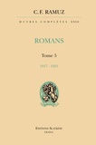 Charles-Ferdinand Ramuz - Oeuvres complètes - Volume 22, Romans Tome 5 (1917-1921).