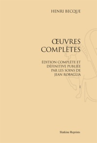 Henri Becque - Oeuvres complètes - Edition complète et définitive.