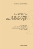 Achille Delboulle - Anacréon et les poèmes anacréontiques.